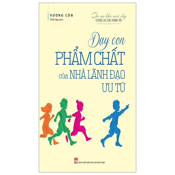 dạy con phẩm chất của nhà lãnh đạo ưu tú