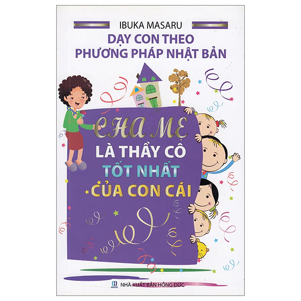 dạy con theo phương pháp nhật bản - cha mẹ là thầy cô tốt nhất của con cái