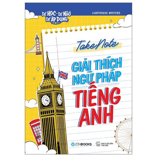 Dễ Học Dễ Nhớ Dễ Áp Dụng - Takenote - Giải Thích Ngữ Pháp Tiếng Anh