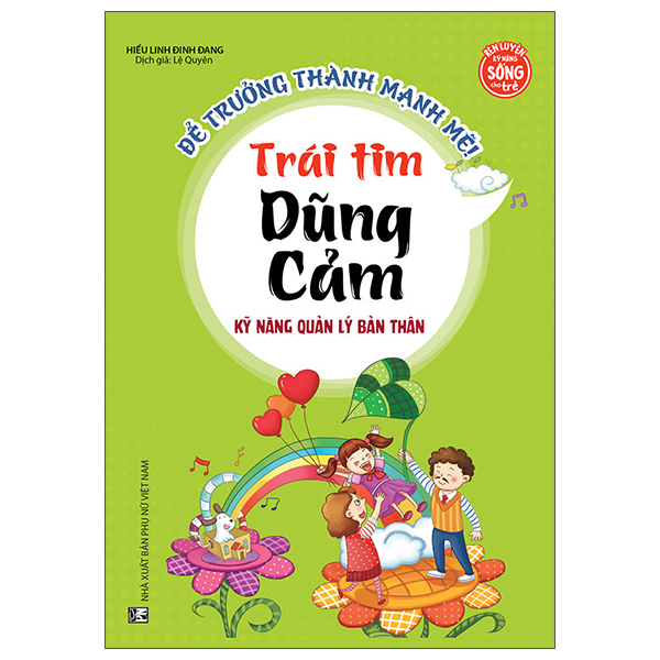 để trưởng thành mạnh mẽ - trái tim dũng cảm