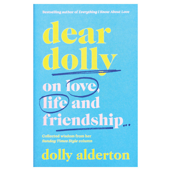 dear dolly: on love, life and friendship