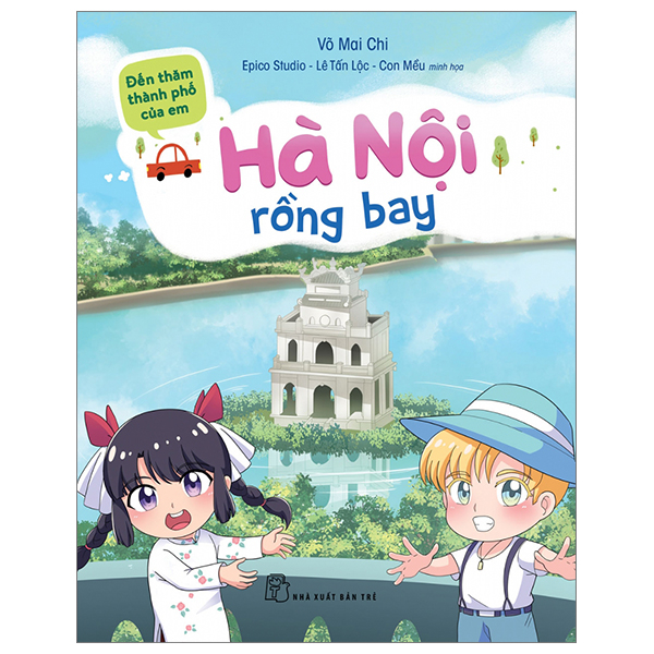 đến thăm thành phố của em - hà nội rồng bay