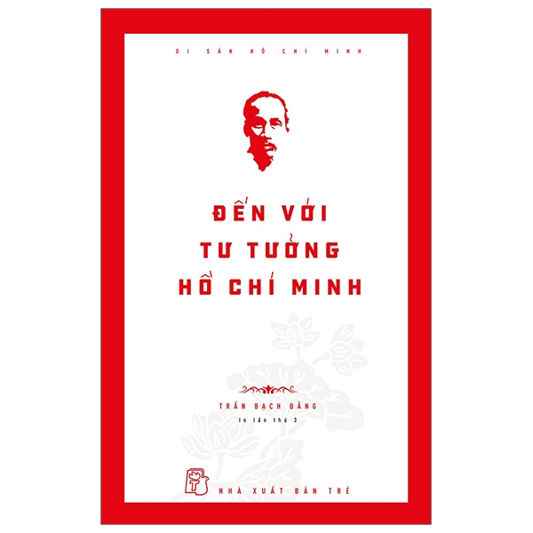 di sản hồ chí minh - đến với tư tưởng hồ chí minh