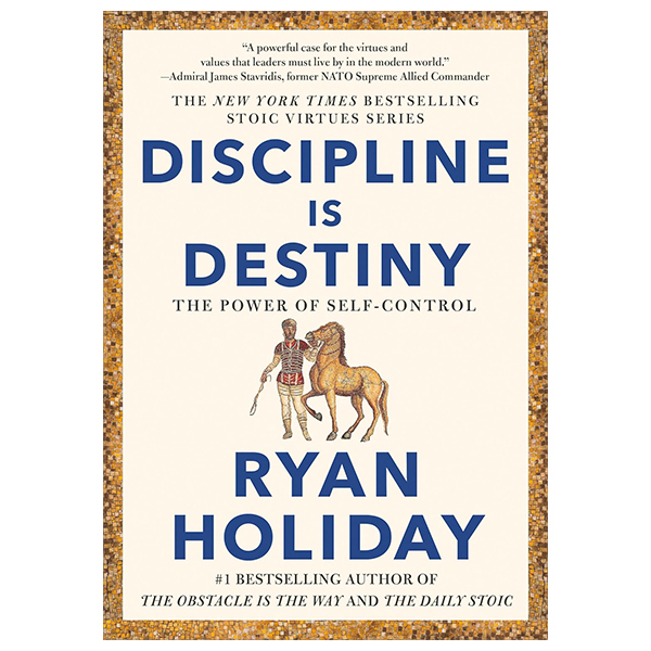 discipline is destiny - the power of self-control