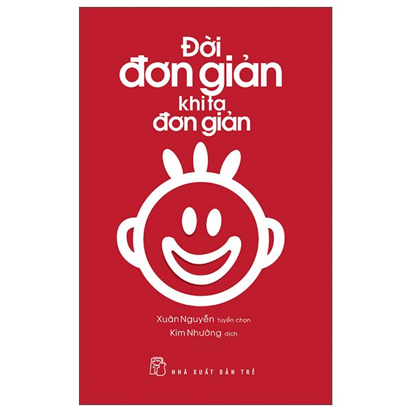 Doi Don Gian Khi Ta Don Gian (Tai Ban 2025)