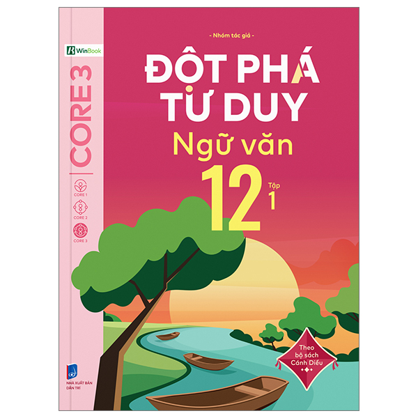 đột phá tư duy ngữ văn 12 - tập 1 (theo bộ sách cánh diều)