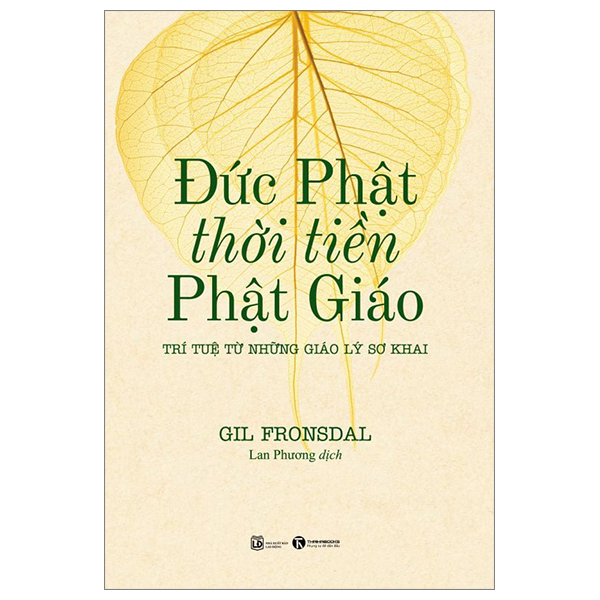 đức phật thời tiền phật giáo - trí tuệ từ những giáo lý sơ khai