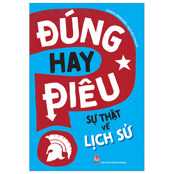 đúng hay điêu - sự thật về lịch sử