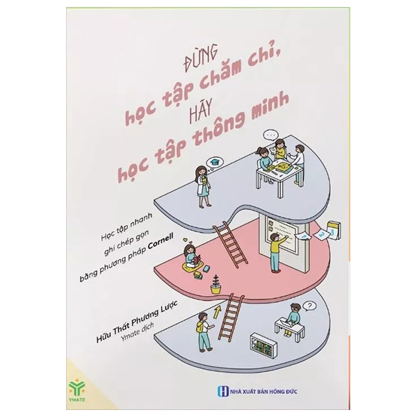 đừng học tập chăm chỉ, hãy học tập thông minh