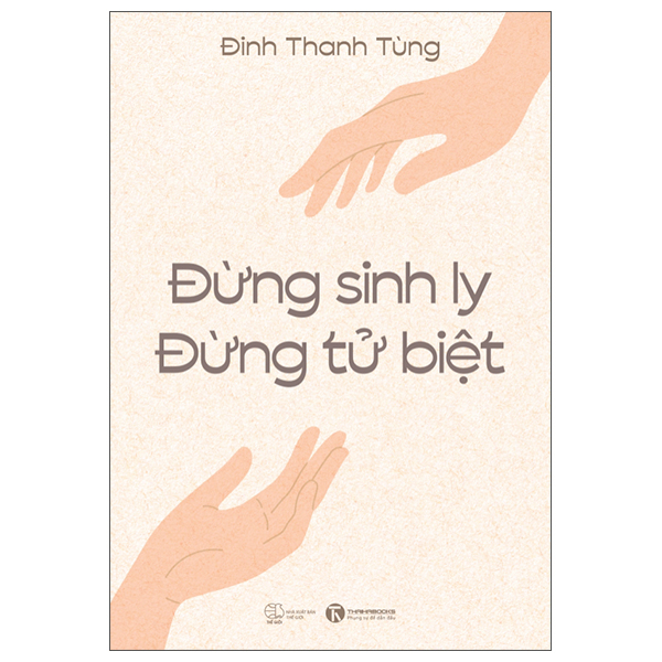 Đừng Sinh Ly - Đừng Tử Biệt