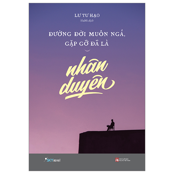 Đường Đời Muôn Ngả, Gặp Gỡ Đã Là Nhân Duyên