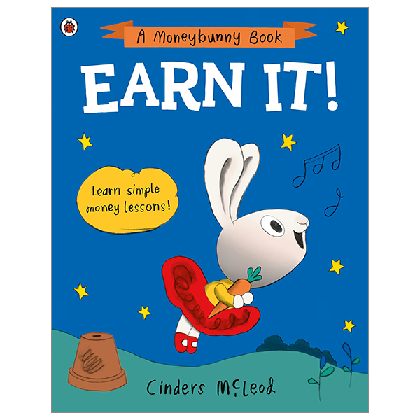 earn it!: learn simple money lessons (a moneybunny book)