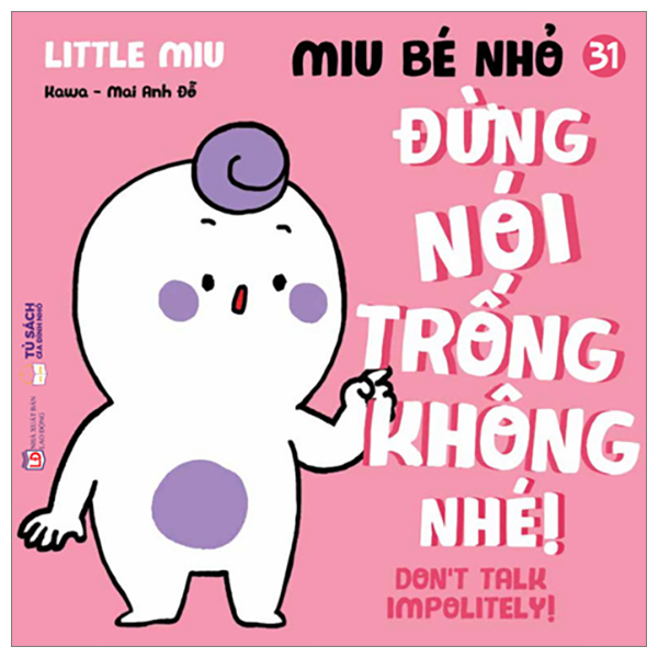 ehon kĩ năng sống - miu bé nhỏ - tập 31 - đừng nói trống không nhé!