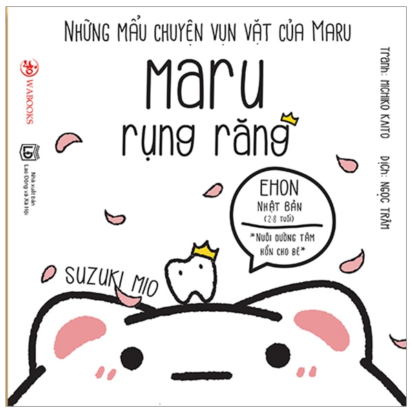 ehon maru - những mẩu chuyện vụn vặt của maru - maru rụng răng (2 - 8 tuổi) (tái bản 2019)