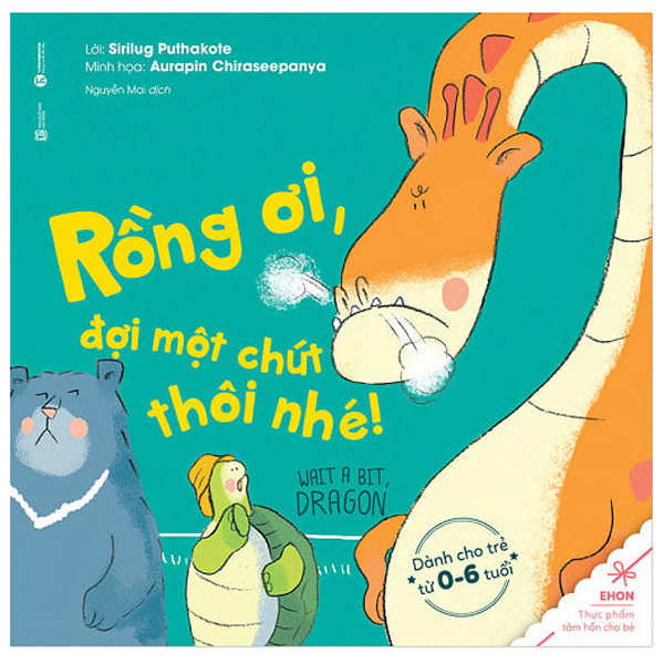 ehon - rồng ơi, đợi một chút thôi (từ 0 - 6 tuổi) (tái bản 2022)