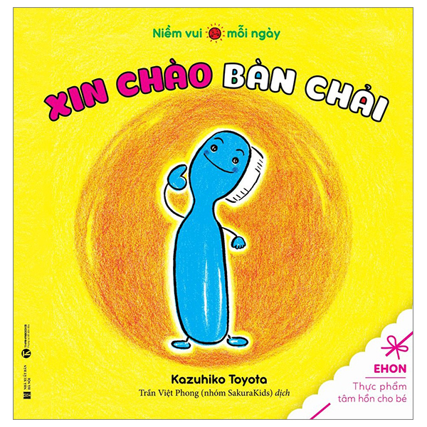 ehon thực phẩm tâm hồn cho bé - niềm vui mỗi ngày - xin chào bàn chải