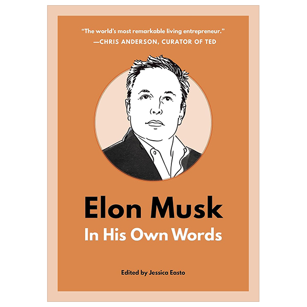 elon musk - in his own words