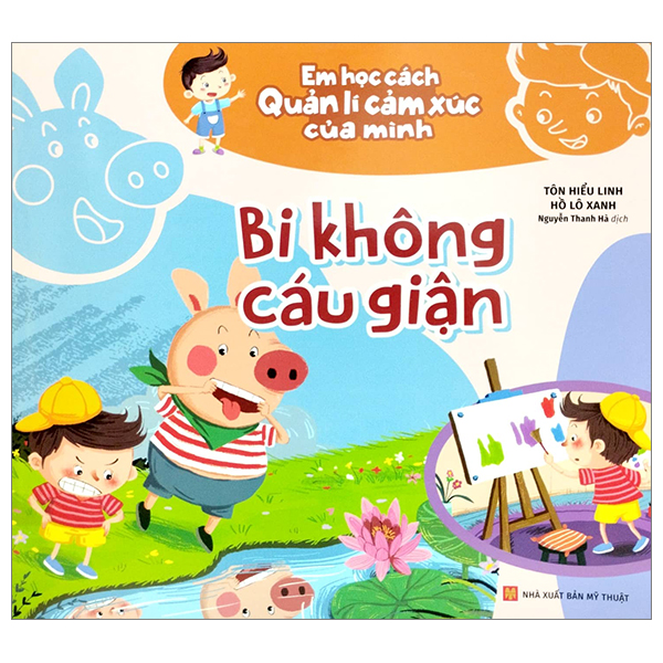 em học cách quản lí cảm xúc của mình - bi không cáu giận