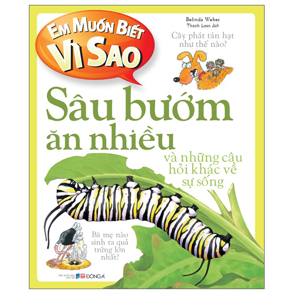 em muốn biết vì sao - sâu bướm ăn nhiều và những câu hỏi khác về sự sống (tái bản 2022)