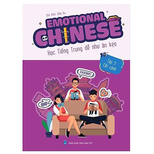 emotional chinese - học tiếng trung dễ như ăn kẹo - tập 3 - cất cánh