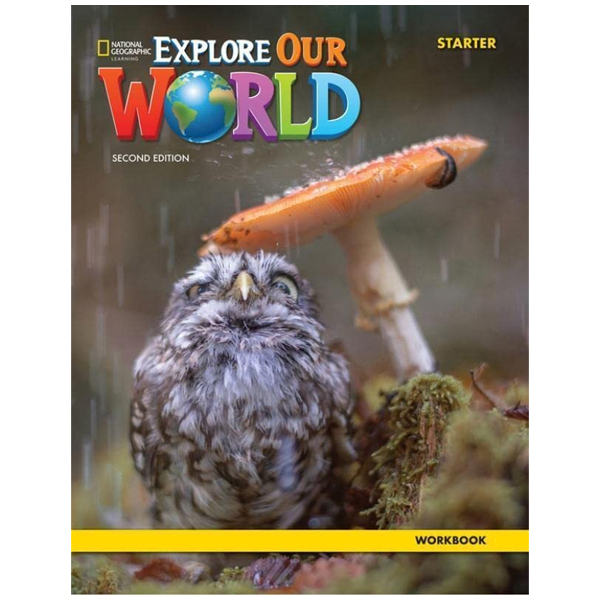 explore our world starter: workbook - 2nd edition