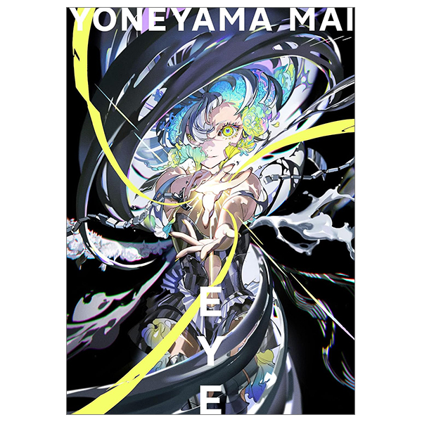 eye: yoneyama mai 米山舞 作品集 - eye: yoneyama mai art works