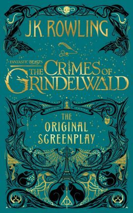 fantastic beasts: the crimes of grindelwald – the original screenplay