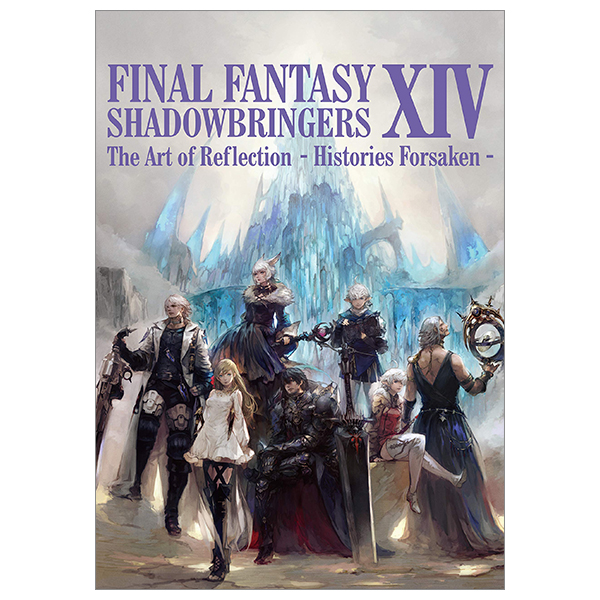 final fantasy xiv: shadowbringers | the art of reflection - histories forsaken -