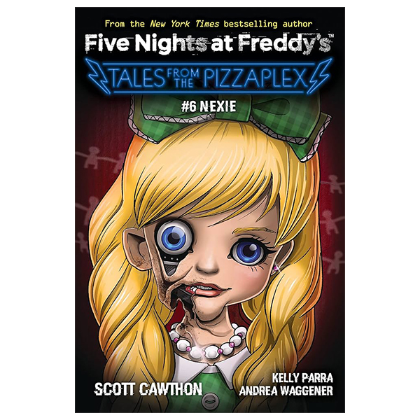 five nights at freddy's: tales from the pizzaplex - book 6 - nexie