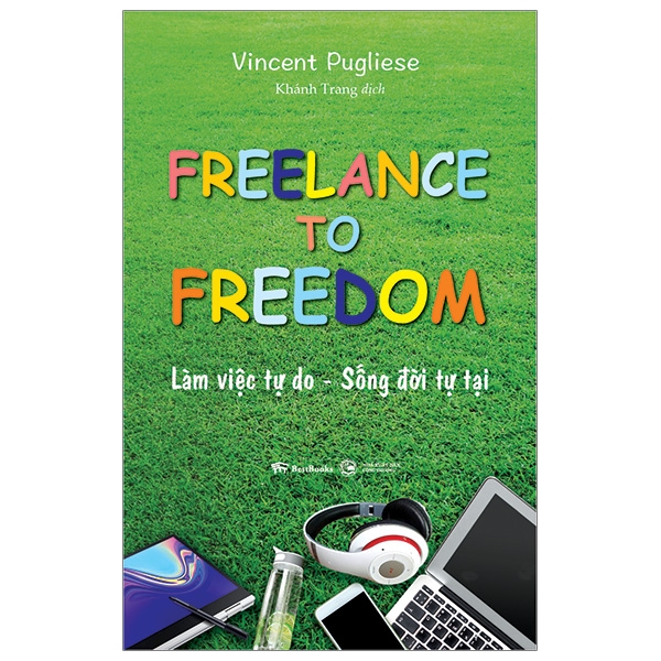 freelance to freedom: làm việc tự do - sống đời tự tại