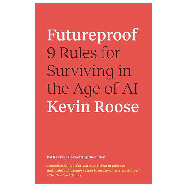 futureproof - 9 rules for surviving in the age of ai