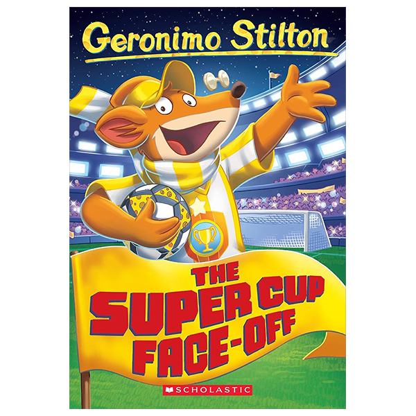 geronimo stilton - book 81 - the super cup face-off