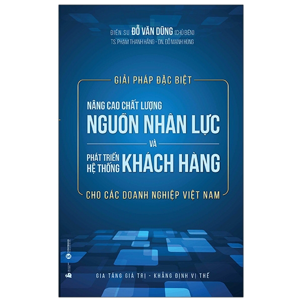 giải pháp đặc biệt nâng cao chất lượng nguồn nhân lực và phát triển hệ thống khách hàng cho các doanh nghiệp việt nam