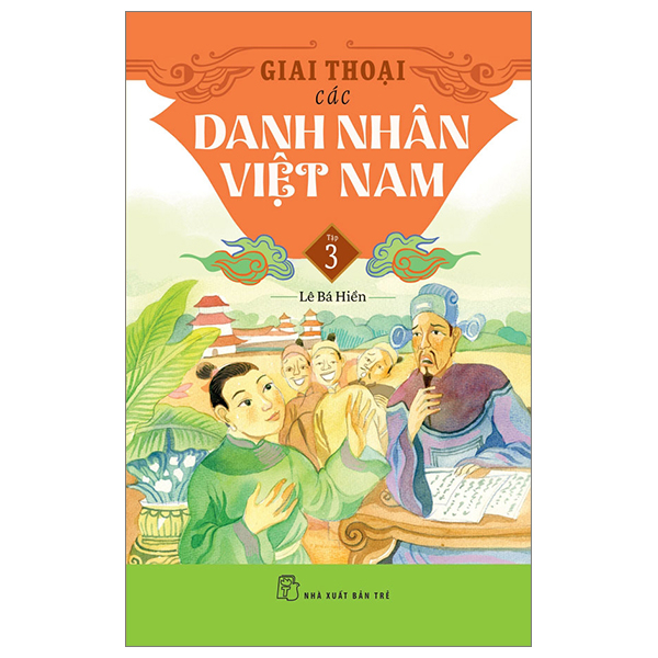 giai thoại các danh nhân việt nam - tập 3