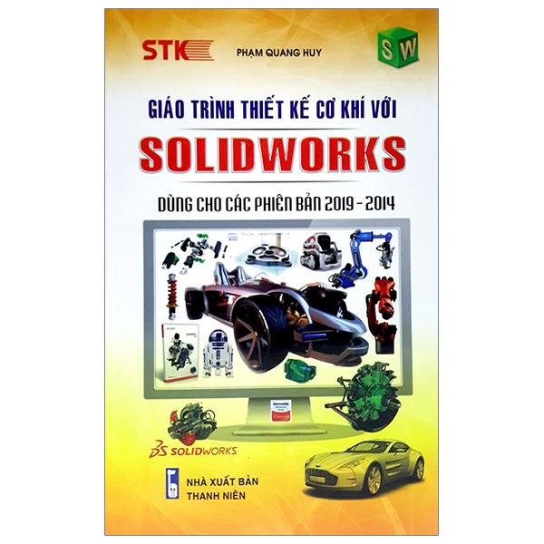 giáo trình thiết kế cơ khí với solidworks - dùng cho phiên bản 2019 - 2014