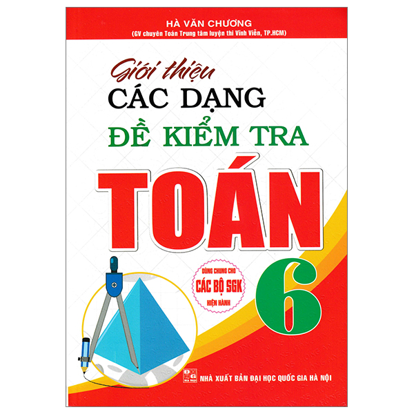 giới thiệu các dạng đề kiểm tra toán 6 (dùng chung cho các bộ sgk hiện hành)