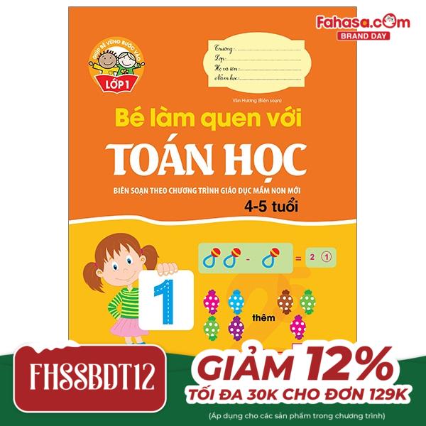 giúp bé vững bước vào lớp 1 - bé làm quen với toán học (4-5 tuổi) (tái bản 2024)