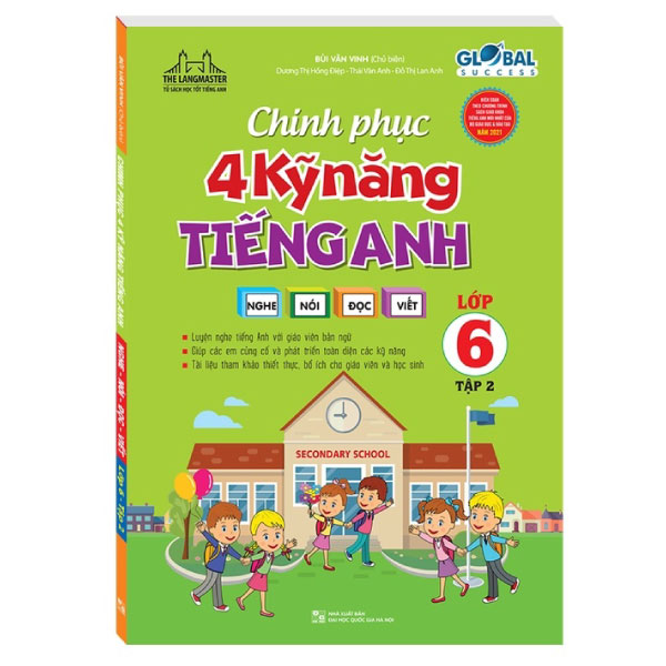 global success - chinh phục 4 kỹ năng tiếng anh nghe - nói - đọc - viết lớp 6 - tập 2 (tái bản 2024)