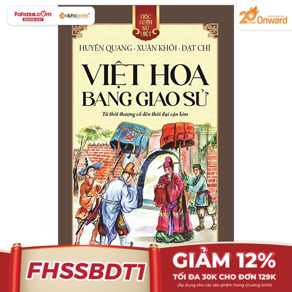 góc nhìn sử việt - việt hoa bang giao sử - từ thời thượng cổ đến thời đại cận kim