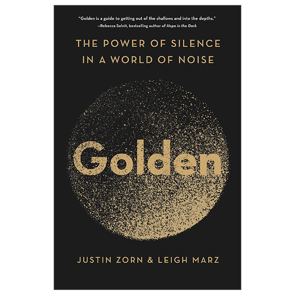 golden: the power of silence in a world of noise