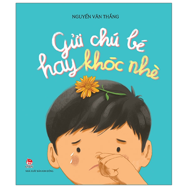 gửi chú bé hay khóc nhè