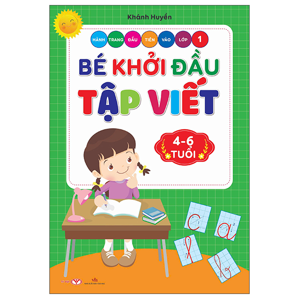 Hanh Trang Dau Tien Vao Lop 1 - Be Khoi Dau Tap Viet (4-6 Tuoi)