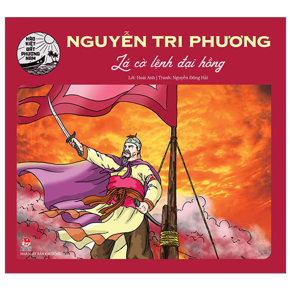 hào kiệt đất phương nam - nguyễn tri phương - lá cờ lệnh đại hồng