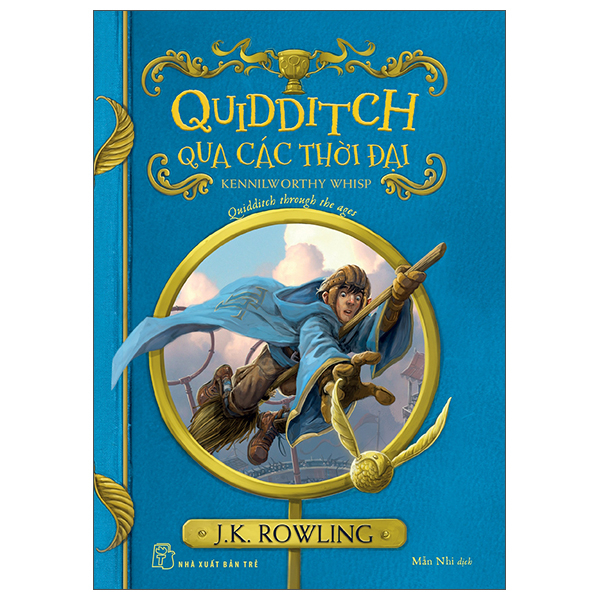 Harry Potter Ngoai Truyen - Quidditch Qua Cac Thoi Dai - Quidditch Through The Ages (Tai Ban 2025)
