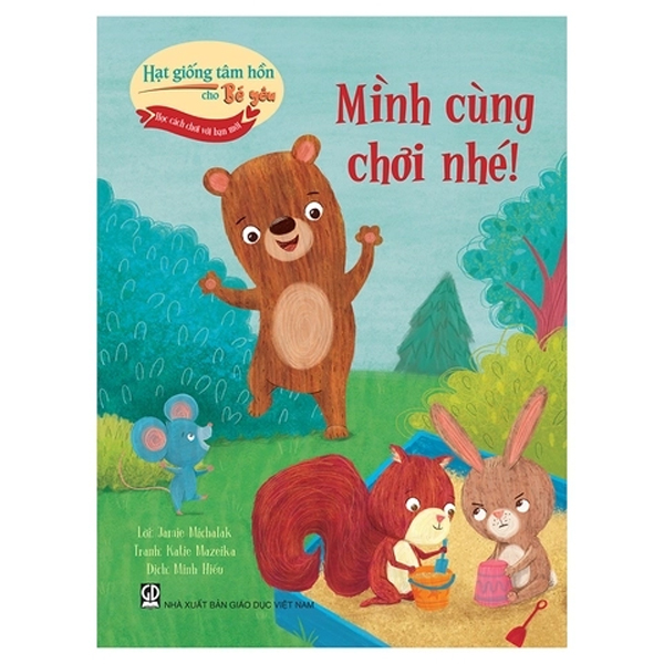 Hat Giong Tam Hon Cho Be Yeu - Hoc Cach Choi Voi Ban Moi - Minh Cung Choi Nhe!