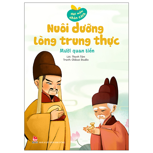 Hạt Mầm Nhân Cách - Nuôi Dưỡng Lòng Trung Thực - Mười Quan Tiền