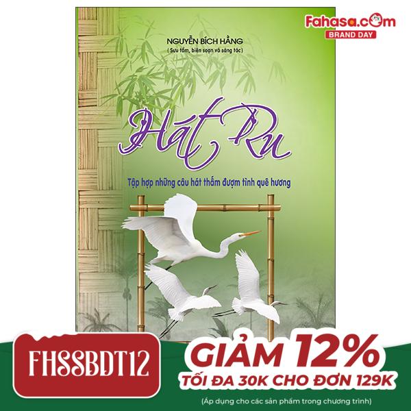 hát ru - tập hợp những câu hát thấm đượm tình quê hương