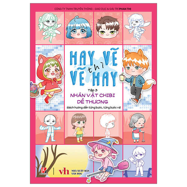 hay vẽ thì vẽ hay - tập 3 - nhân vật chibi dễ thương