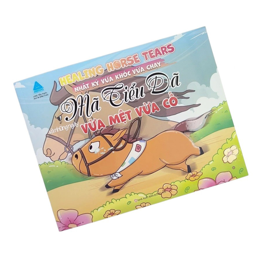 Healing Horse Tears - Nhật Kí Vừa Khóc Vừa Chạy - Mã Tiểu Dã - Và Những Ngày Vừa Mệt Vừa Cố
