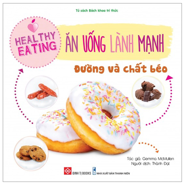 healthy eating - ăn uống lành mạnh - đường và chất béo